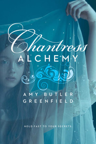 Chantress Alchemy - 9781442457089 by Amy Butler Greenfield, 9781442457089