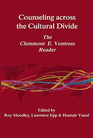 Counseling Across the Cultural Divide (The Clement E. Vontress Reader) by Roy Moodley, Larry Epp, Humair Yusuf, 9781906254490