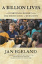 A Billion Lives (An Eyewitness Report from the Frontlines of Humanity) by Jan Egeland, 9781416561385