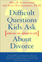 Difficult Questions Kids Ask and Are Afraid to Ask About Divorce by Joan Zuckerberg, Meg F. Schneider, 9780684814360