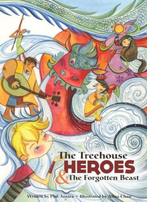 The Treehouse Heroes (and the Forgotten Beast) by Phil Amara, Alina Chau, 9781597020343