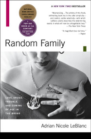Random Family (Love, Drugs, Trouble, and Coming of Age in the Bronx) by Adrian Nicole LeBlanc, 9780743254434