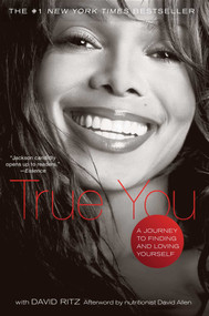 True You (A Journey to Finding and Loving Yourself) by Janet Jackson, David Ritz, Karen Hunter, 9781416587378