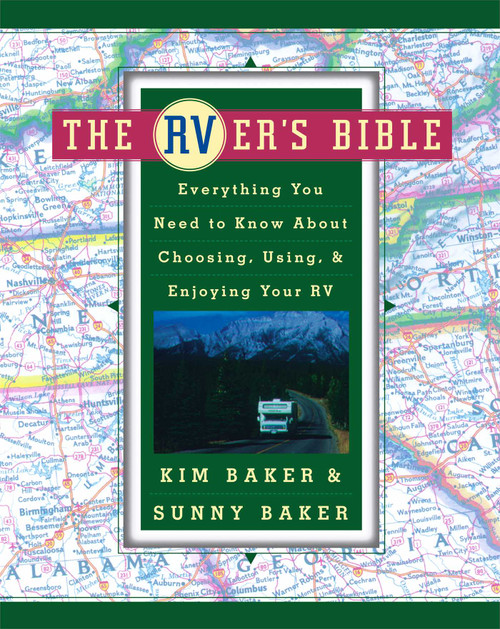The RVer's Bible (Everything You Need to Know About Choosing, Using, & Enjoying Your RV) by Sunny Baker, Kim Baker, 9780684822679