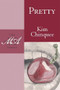 Pretty by Kim Chinquee, 9781935210139