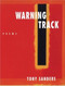 Warning Track (New Poems) by Tony Sanders, 9781885586964