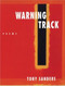Warning Track (New Poems) by Tony Sanders, 9781885586964