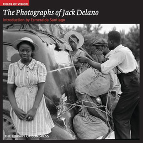 The Photographs of Jack Delano (The Library of Congress) by Esmeralda Santiago, 9781904832461