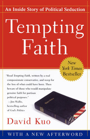 Tempting Faith (An Inside Story of Political Seduction) by David Kuo, 9780743287135
