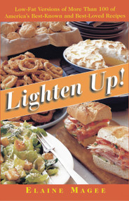 Lighten Up (Low-Fat Versions of More Than 100 of America's Best-Known and Best-Loved Recipes) by Elaine Magee, 9780684814940