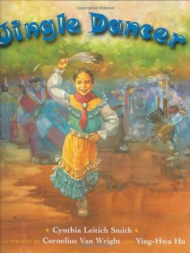 Jingle Dancer - 9780688162429 by Cynthia L. Smith, Cornelius Van Wright, Ying-Hwa Hu, 9780688162429