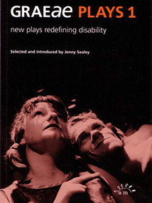 Graeae Plays 1 (New Plays Redefining Disability) by Jenny Sealey, 9780953675760