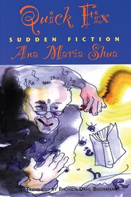 Quick Fix (Sudden Fiction) (Spanish Edition) by Ana María Shua, Rhona Dahl Buchanan, Luci Mistratov, 9781893996915