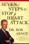 Seven Steps to Stop a Heart Attack by Dr. Bob Arnot, 9780743225595