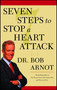 Seven Steps to Stop a Heart Attack by Dr. Bob Arnot, 9780743225595