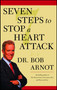 Seven Steps to Stop a Heart Attack by Dr. Bob Arnot, 9780743225595