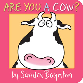 Are You a Cow? by Sandra Boynton, Sandra Boynton, 9781442417335