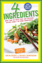 4 Ingredients (More Than 400 Quick, Easy, and Delicious Recipes Using 4 or Fewer Ingredients) by Kim McCosker, Rachael Bermingham, 9781451635157