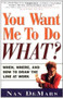 You Want Me to Do What (When Where and How to Draw the Line at Work) by Nan Demars, 9780684850467