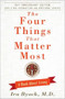 The Four Things That Matter Most - 10th Anniversary Edition (A Book About Living) by Ira Byock, 9781476748535