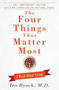 The Four Things That Matter Most - 10th Anniversary Edition (A Book About Living) by Ira Byock, 9781476748535