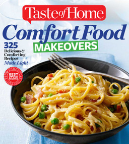 Taste of Home Comfort Food Makeovers (325 Delicious & Comforting Recipes Made Light) by Taste of Home Taste of Home, 9781617654220