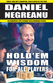 Hold'em Wisdom for all Players (Simple and Easy Strategies to Win Money) by Daniel Negreanu, 9781580422109