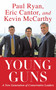 Young Guns (A New Generation of Conservative Leaders) by Eric Cantor, Paul Ryan, Kevin McCarthy, 9781451607345