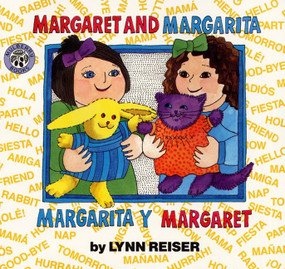 Margaret and Margarita/Margarita y Margaret (Bilingual English-Spanish) - 9780688147341 by Lynn Reiser, Lynn Reiser, 9780688147341