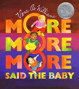 "More More More," Said the Baby (A Caldecott Honor Award Winner) - 9780688147365 by Vera B. Williams, Vera B. Williams, 9780688147365