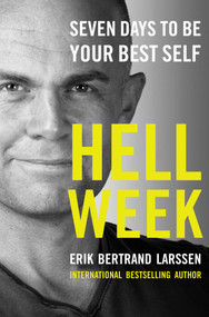 Hell Week (Seven Days to Be Your Best Self) by Erik Bertrand Larssen, 9781476783369