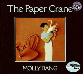 The Paper Crane - 9780688073336 by Molly Bang, Molly Bang, 9780688073336