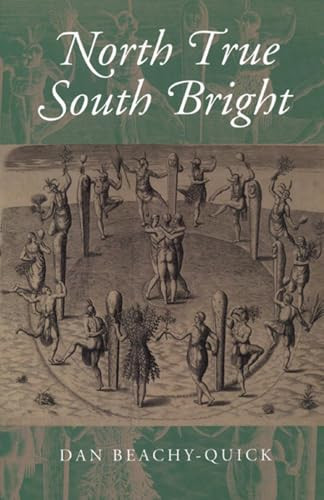 North True South Bright by Dan Beachy-Quick, 9781882295388