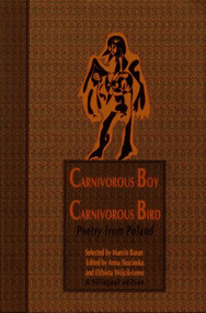 Carnivorous Boy Carnivorous Bird (Polish Edition) by Marcin Baran, Anna Skuciska, Elzbieta Wojcik-Leese, William Martin, 9780939010721