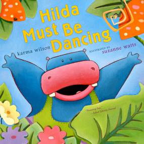 Hilda Must Be Dancing - 9781416950837 by Karma Wilson, Suzanne Watts, 9781416950837