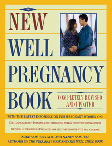 New Well Pregnancy Book (Completely Revised and Updated) by Nancy Samuels, Mike Samuels, 9780684810577