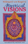 Hildegard von Bingen's Mystical Visions (Translated from <I>Scivias</I>) by Bruce Hozeski, Matthew Fox, 9781879181298