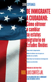 De inmigrante a ciudadano (Spanish Edition) by Luis Cortes, Cristina Pérez, 9780743294508