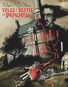 Edgar Allan Poe's Tales of Death and Dementia by Gris Grimly, Edgar Allan Poe, 9781416950257