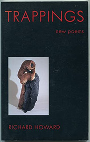 Trappings (New Poems) by Richard Howard, 9781885983435