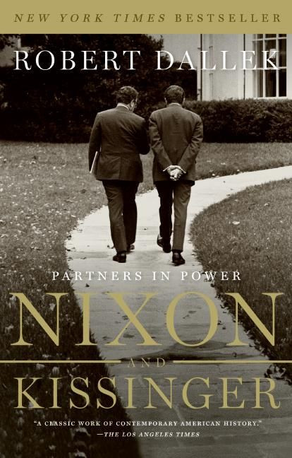 Nixon and Kissinger (Partners in Power) by Robert Dallek, 9780060722319