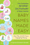 Baby Names Made Easy (The Complete Reverse-Dictionary of Baby Names) by Amanda Elizabeth Barden, 9781416567479