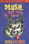 Mush, a Dog from Space by Daniel Pinkwater, Jill Pinkwater, 9780689848001