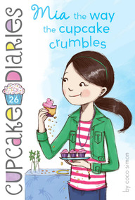 Mia the Way the Cupcake Crumbles - 9781481441681 by Coco Simon, 9781481441681