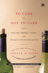 To Cork or Not To Cork (To Cork or Not To Cork) by George M. Taber, 9780743299350