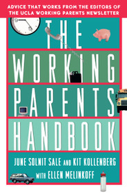 The Working Parents Handbook by June Solnit Sale, Kit Kollenberg, Ellen Melinkoff, 9780684802374