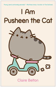 I Am Pusheen the Cat by Claire Belton, 9781476747019