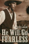 He Will Go Fearless by Laurie Lawlor, 9780689865800