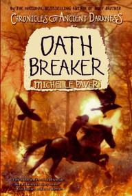 Chronicles of Ancient Darkness #5: Oath Breaker - 9780060728397 by Michelle Paver, Geoff Taylor, 9780060728397