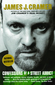 Confessions of a Street Addict by James J. Cramer, 9780743224888